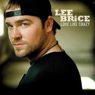 	Love Like Crazy - Lee Brice	